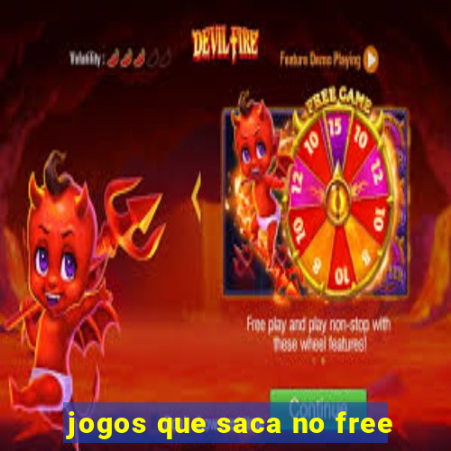 jogos que saca no free